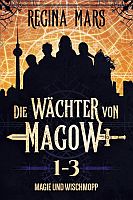 Die Wächter von Magow: Magie und Wischmopp (Bände 1-3) von Regina Mars