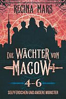 Die Wächter von Magow: Seepferdchen und andere Monster (Bände 4-6) von Regina Mars