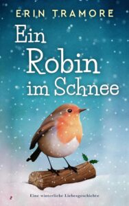 Cover "Ein Robin im Schnee" von Erin Tramore